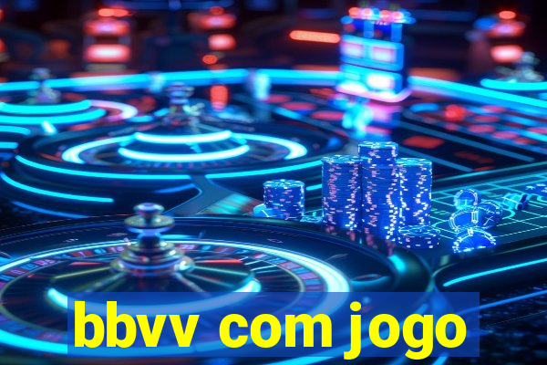 bbvv com jogo